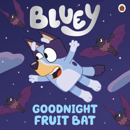 Εικόνα από BLUEY: GOODNIGHT FRUIT BAT PAPERBACK / SOFTBACK