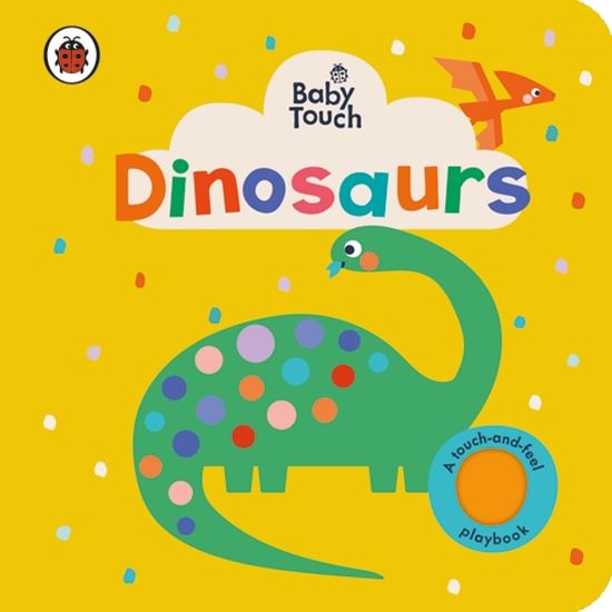 Εικόνα από BABY TOUCH: DINOSAURS BOARD BOOK