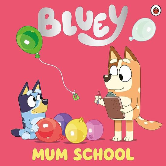 Εικόνα από BLUEY: MUM SCHOOL PICTURE BOOK