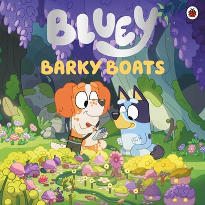 Εικόνα της BLUEY: BARKY BOATS PICTURE BOOK