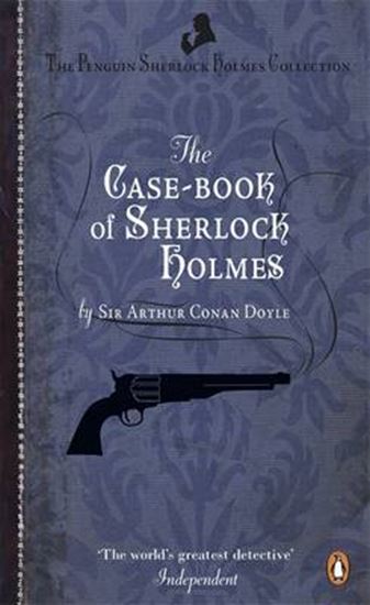 Εικόνα από THE PENGUIN SHERLOCK HOLMES COLLECTION 9: THE CASE-BOOK OF SHERLOCK HOLMES PB A FORMAT