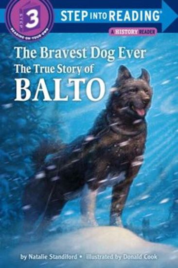 Εικόνα από THE BRAVEST DOG EVER: THE TRUE STORY OF BALTO