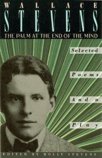 Εικόνα από THE PALM AT THE END OF THE MIND : SELECTED POEMS AND A PLAY PB
