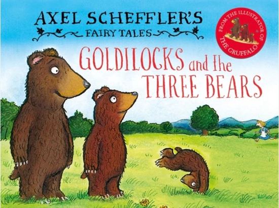 Εικόνα από AXEL SCHEFFLER’S FAIRY TALES: GOLDILOCKS AND THE THREE BEARS HC HC
