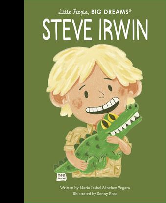 Εικόνα της LITTLE PEOPLE BIG DREAMS : STEVE IRWIN - VOL. 104 HC