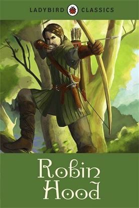 Εικόνα της LADYBIRD CLASSICS: ROBIN HOOD HARDBACK