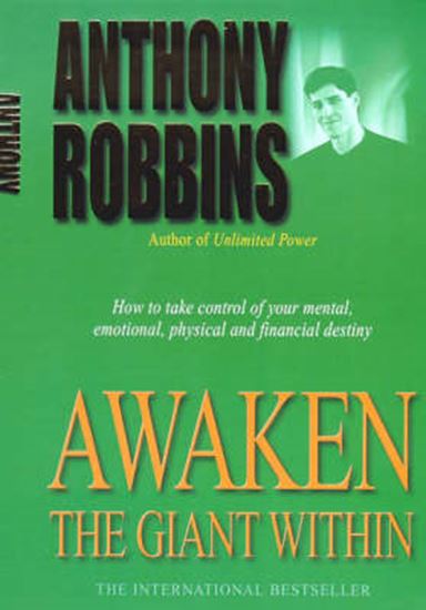 Εικόνα από AWAKEN THE GIANT WITHIN : HOW TO TAKE IMMEDIATE CONTROL OF YOUR MENTAL, EMOTIONAL, PHYSICAL AND FINANCIAL LIFE PB