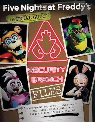 Εικόνα της FIVE NIGHTS AT FREDDY'S : OFFICIAL GUIDE THE SECURITY BREACH FILES PB