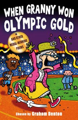 Εικόνα της WHEN GRANNY WON OLYMPIC GOLD (AND OTHER MEDAL - WINNING POEMS) PB B FORMAT