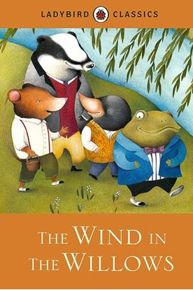 Εικόνα της LADYBIRD CLASSICS: THE WIND IN THE WILLOWS HARDBACK