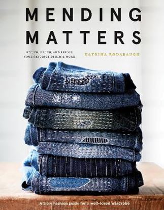 Εικόνα της MENDING MATTERS: STITCH, PATCH, AND REPAIR YOUR FAVORITE DENIM & MORE