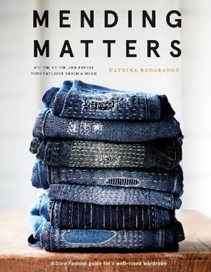 Εικόνα από MENDING MATTERS: STITCH, PATCH, AND REPAIR YOUR FAVORITE DENIM & MORE
