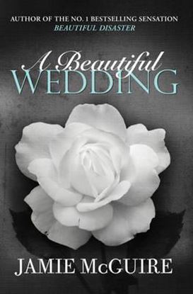 Εικόνα της BEAUTIFUL DISASTER 3: A BEAUTIFUL WEDDING : A NOVELLA PB