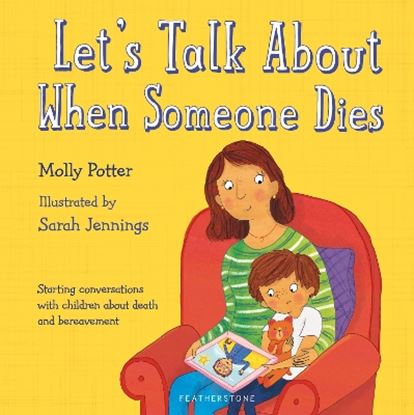 Εικόνα της LET'S TALK ABOUT WHEN SOMEONE DIES HC