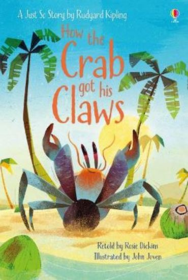 Εικόνα από USBORNE : HOW THE CRAB GOT HIS CLAWS