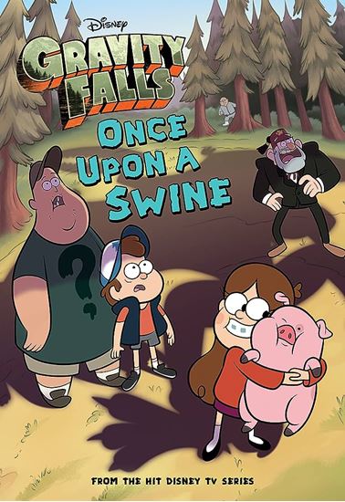 Εικόνα από GRAVITY FALLS: ONCE UPON A SWINE (GRAVITY FALLS CHAPTER BOOK #2)