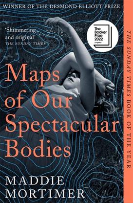 Εικόνα της MAPS OF OUR SPECTACULAR BODIES : LONGLISTED FOR THE BOOKER PRIZE PB