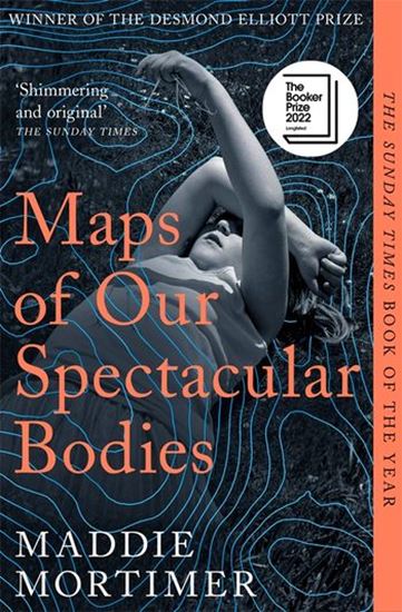 Εικόνα από MAPS OF OUR SPECTACULAR BODIES : LONGLISTED FOR THE BOOKER PRIZE PB