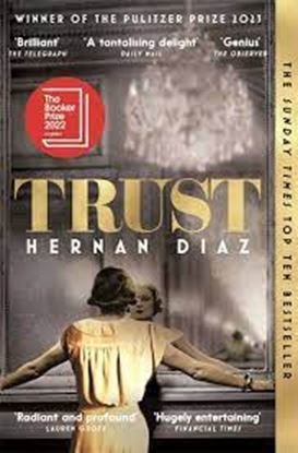 Εικόνα της TRUST : WINNER OF THE 2023 PULITZER PRIZE FOR FICTION