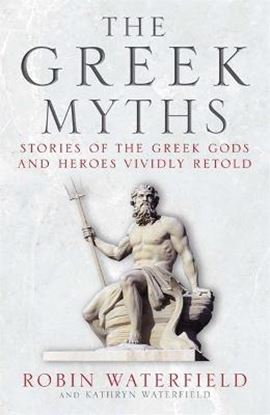 Εικόνα της THE GREEK MYTHS: STORIES OF THE GREEK GODS AND HEROES VIVIDLY RETOLD PB B