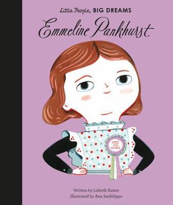 Εικόνα της LITTLE PEOPLE, BIG DREAMS: EMMELINE PANKHURST HC