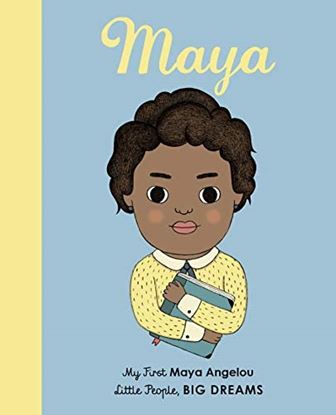 Εικόνα της LITTLE PEOPLE, BIG DREAMS: MAYA ANGELOU BOARD BOOK