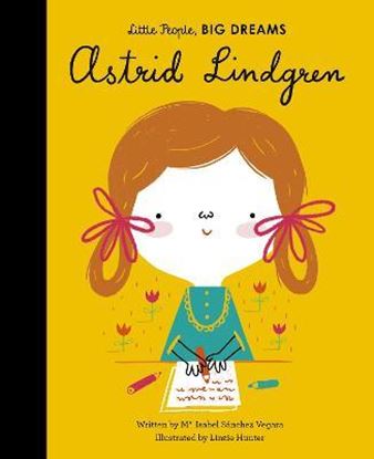 Εικόνα της LITTLE PEOPLE, BIG DREAMS: ASTRID LINDGREN