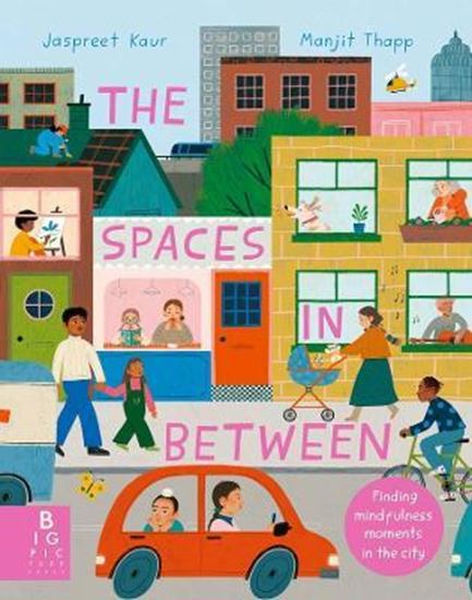 Εικόνα από THE SPACES IN BETWEEN : FINDING MINDFULNESS MOMENTS IN THE CITY HC