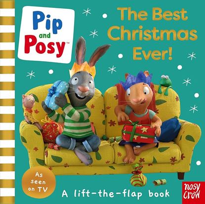 Εικόνα της PIP AND POSY: THE BEST CHRISTMAS EVER HC BBK