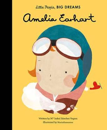 Εικόνα της LITTLE PEOPLE, BIG DREAMS: AMELIA EARHART HC