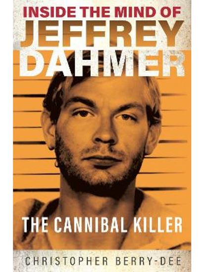 Εικόνα από INSIDE THE MIND OF JEFFREY DAHMER: THE CANNIBAL KILLER PB
