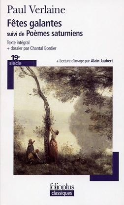 Εικόνα της LES FETES GALANTES SUIVI DE POEMES SATURNIENS - FOLIOPLUS POCHE