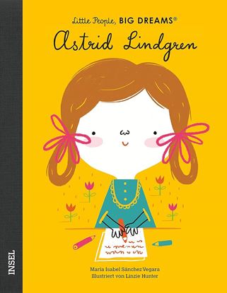 Εικόνα της LITTLE PEOPLE, BIG DREAMS - DEUTSCHE AUSGABE : ASTRID LINDGREN