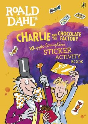 Εικόνα της ROALD DAHL'S : CHARLIE AND THE CHOCOLATE FACTORY WHIPPLE-SCRUMPTIOUS STICKER ACTIVITY BOOK PB