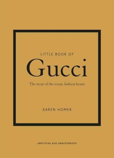 Εικόνα από LITTLE BOOK OF GUCCI: THE STORY OF THE ICONIC FASHION HOUSE HC