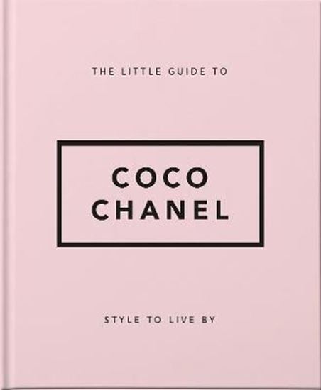 Εικόνα από THE LITTLE GUIDE TO COCO CHANEL: STYLE TO LIVE BY HC
