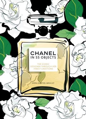 Εικόνα της CHANEL IN 55 OBJECTS: THE ICONIC DESIGNER THROUGH HER FINEST CREATIONS HC