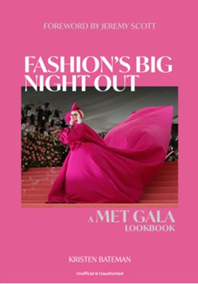 Εικόνα της FASHION'S BIG NIGHT OUT: A MET GALA LOOKBOOK HC