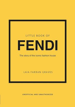 Εικόνα της LITTLE BOOK OF FENDI: THE STORY OF THE ICONIC FASHION BRAND HC