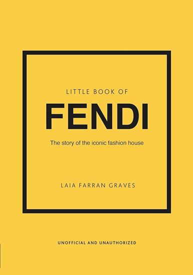 Εικόνα από LITTLE BOOK OF FENDI: THE STORY OF THE ICONIC FASHION BRAND HC