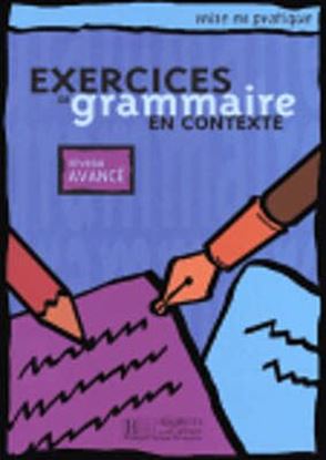 Εικόνα της EXERCICES DE GRAMMAIRE EN CONTEXTE AVANCE