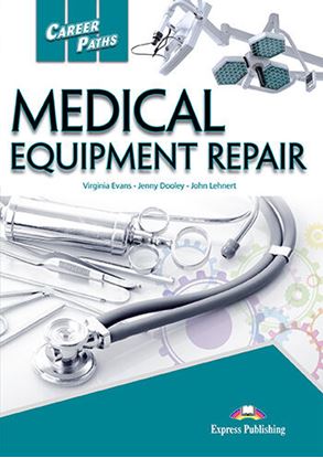 Εικόνα της CAREER PATHS: MEDICAL EQUIPMENT REPAIR STUDENT'S BOOK (+ DIGIBOOKS APP)