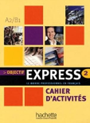 Εικόνα της OBJECTIF EXPRESS 2 A2 + B1 CAHIER