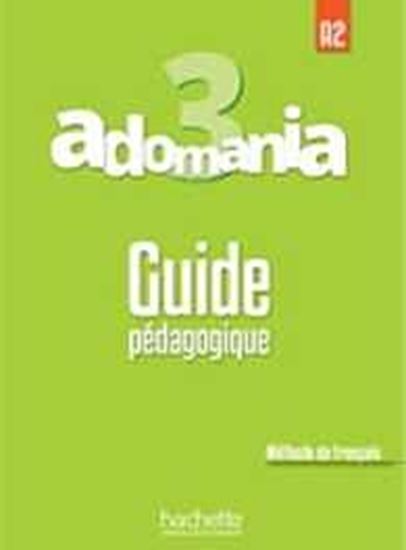 Εικόνα από ADOMANIA 3 A2 GUIDE PEDAGOGIQUE