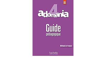 Εικόνα της ADOMANIA 4 B1 GUIDE PEDAGOGIQUE