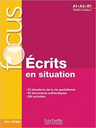 Εικόνα της FOCUS ECRITES EN SITUATION (+ CD + CORRIGES + PARCOURS DIGITAL) A1 - B1