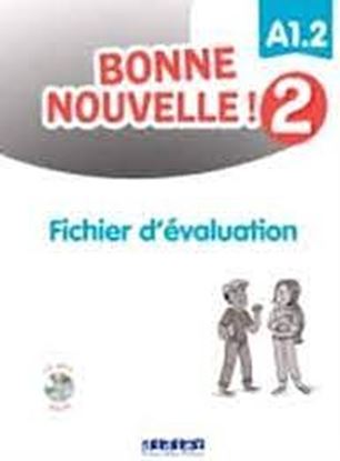 Εικόνα της BONNE NOUVELLE! 2 A1.2 FICHIER D'EVALUATION (+ CD)