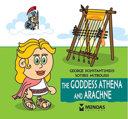 Εικόνα της THE LITTLE MYTHOLOGY SERIES: THE GODDESS ATHENA AND ARACHNE