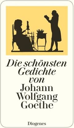 Εικόνα της DIE SCHONSTEN GEDICHTE VON JOHANN WOLFGANG GOETHE