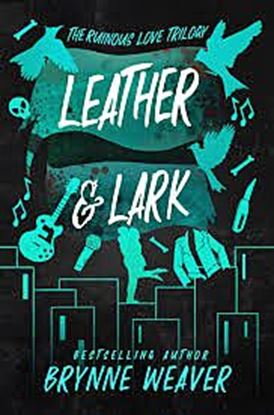 Εικόνα της THE RUINOUS LOVE TRILOGY 2: LEATHER AND LARK
